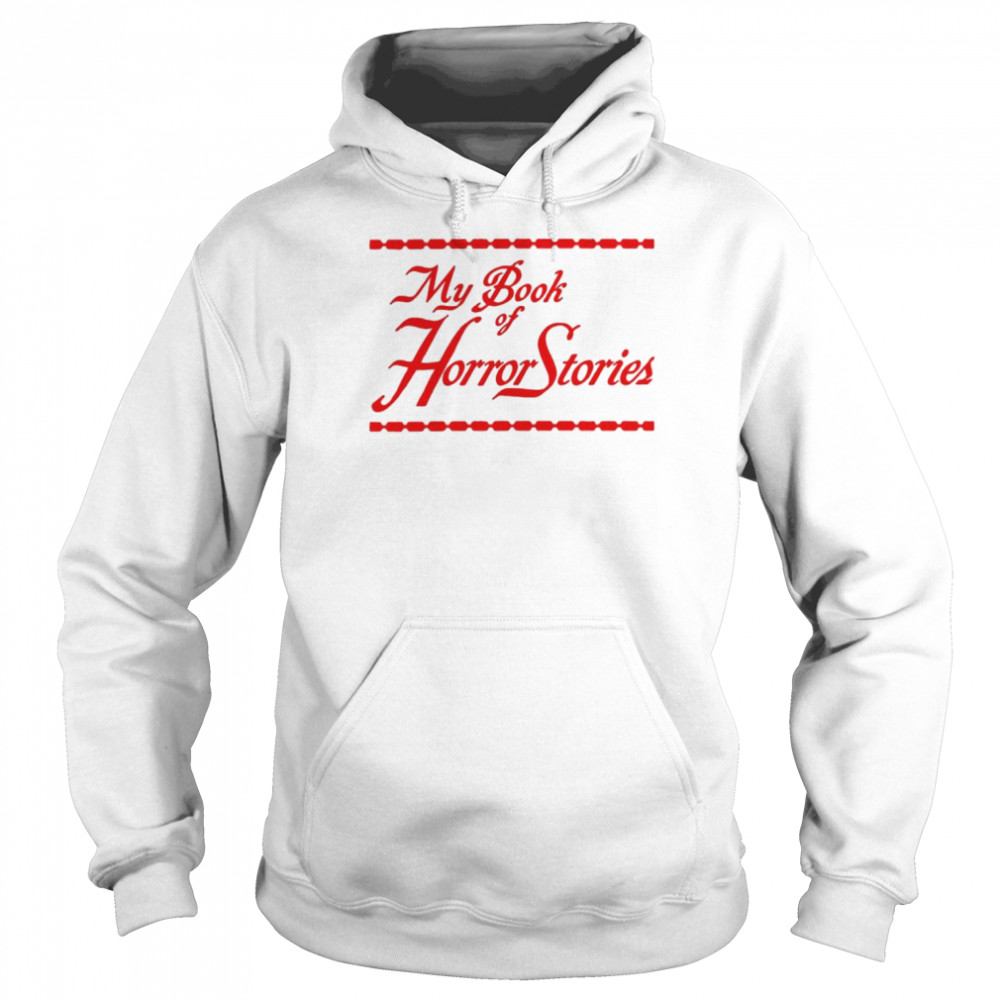 Sara Riches My Book Of Horror Stories Shirt Unisex Hoodie