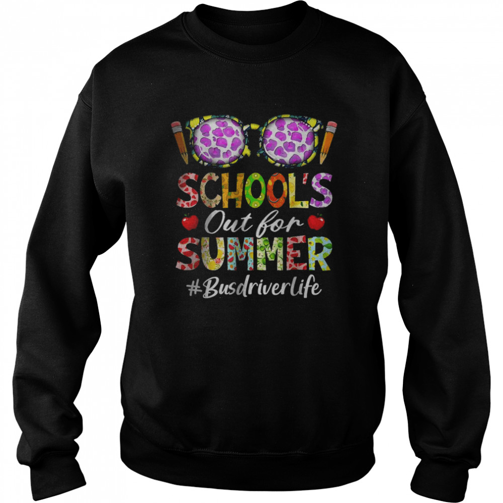 School’s Out For Summer Leopard Sunglasses Bus Driver Life T-Shirt Unisex Sweatshirt