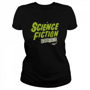 Science Fiction Addict Shirt Classic Women's T-shirt