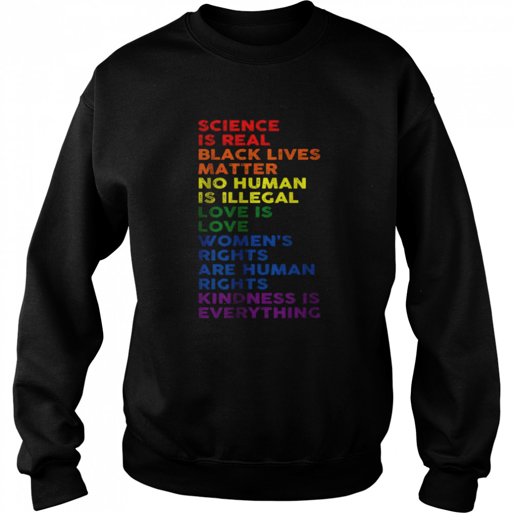 Science Is Real Black Lives Matter Rainbow LGBT Pride Month T-Shirt Unisex Sweatshirt