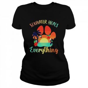 Seawater heals everything  Classic Women's T-shirt