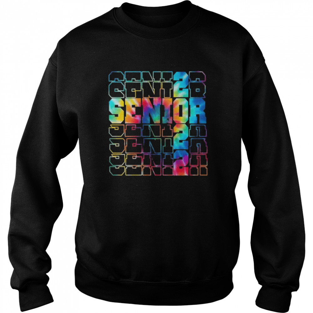 Senior Graduation Seniors 2022 Colorful Tie Dye Women’s T-Shirt Unisex Sweatshirt