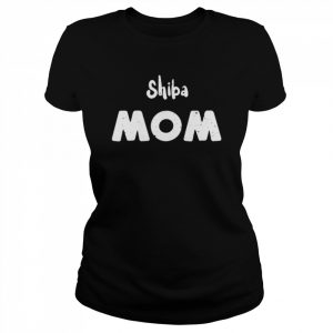 Shiba Shiba Mom Mom Sayings Tank ShirtTop Shirt Classic Women's T-shirt