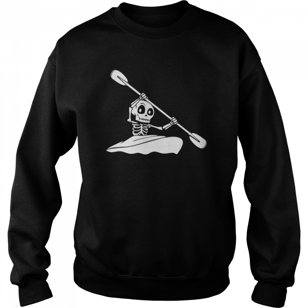 Skeleton Kayaking Kayak Shirt Unisex Sweatshirt