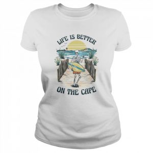 Skeleton Life Is Better On The Cape Shirt Classic Women's T-shirt