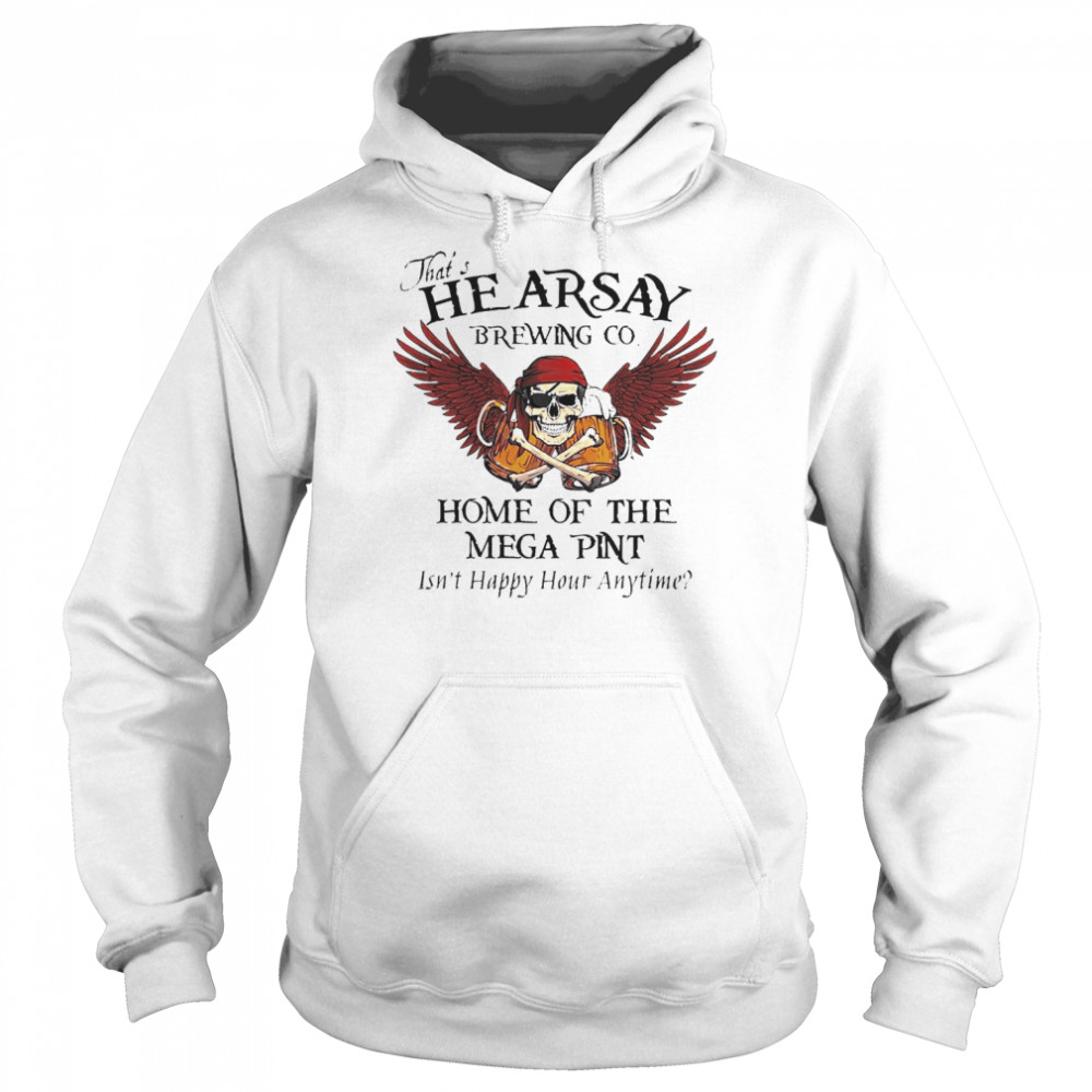 Skull and Beer Angel that’s hearsay brewing Co home of the mega Pint  Unisex Hoodie