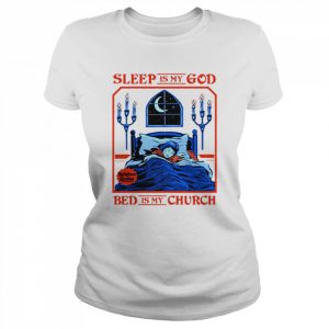 Sleep Is My God Bed Is My Church Funny Vintage Kids Art  Classic Women's T-shirt