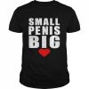 Small Penis Big T-Shirt Classic Men's T-shirt