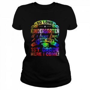 So Long Kindergarten 1st Grade Here I Come Graduation T-Shirt Classic Women's T-shirt