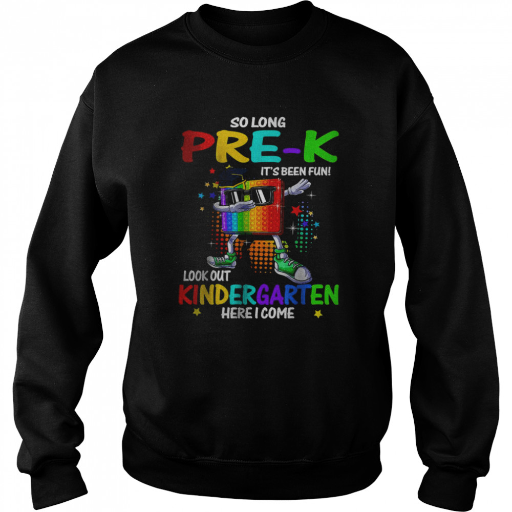 So Long Pre-K Kindergarten Here I Come Pop It Graduation T-Shirt Unisex Sweatshirt