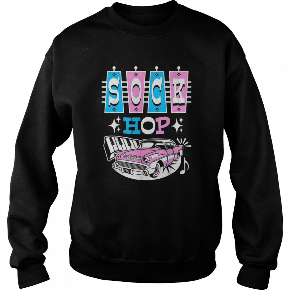 Sock Hop Rock and Roll Party 50s Rockabilly Retro 1950s Car Shirt Unisex Sweatshirt