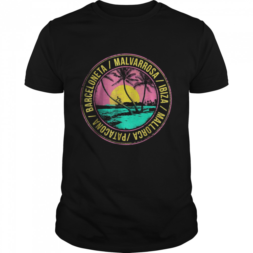 Spain Beach Malvarosa Ibiza Barceloneta Summer T-Shirt