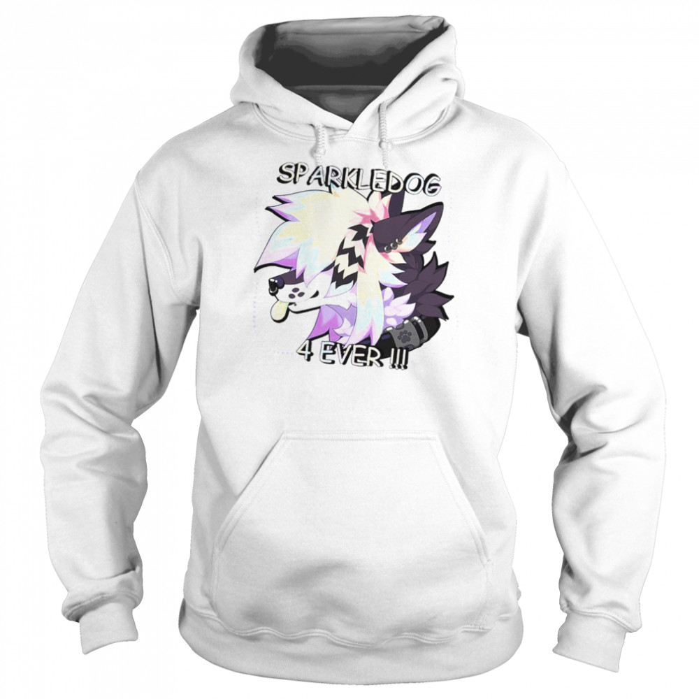 Sparkledog 4 Ever Shirt Unisex Hoodie