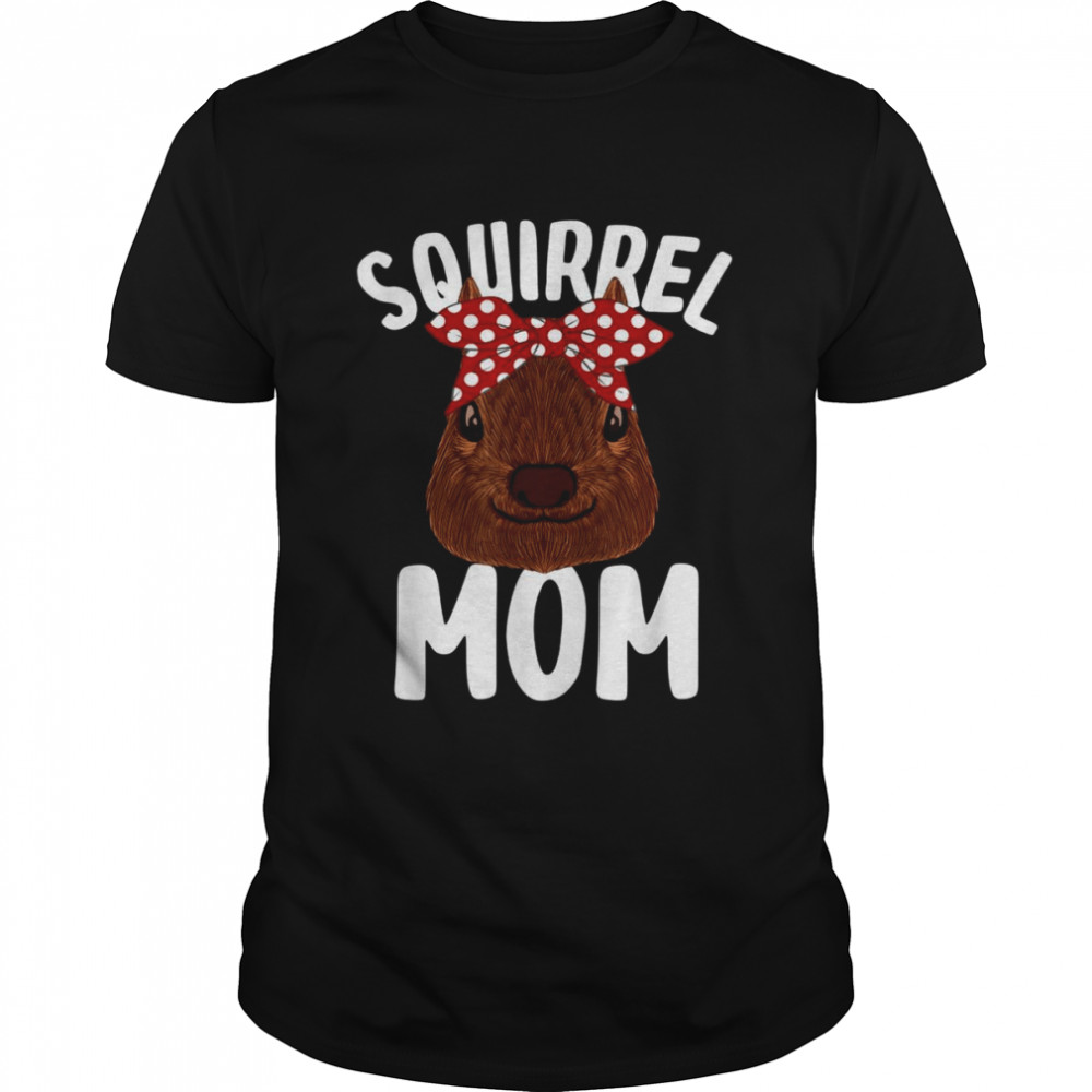 Squirrel Mom Cool Squirrel MamaShirt Shirt