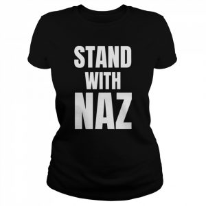 Stand With Naz  Classic Women's T-shirt