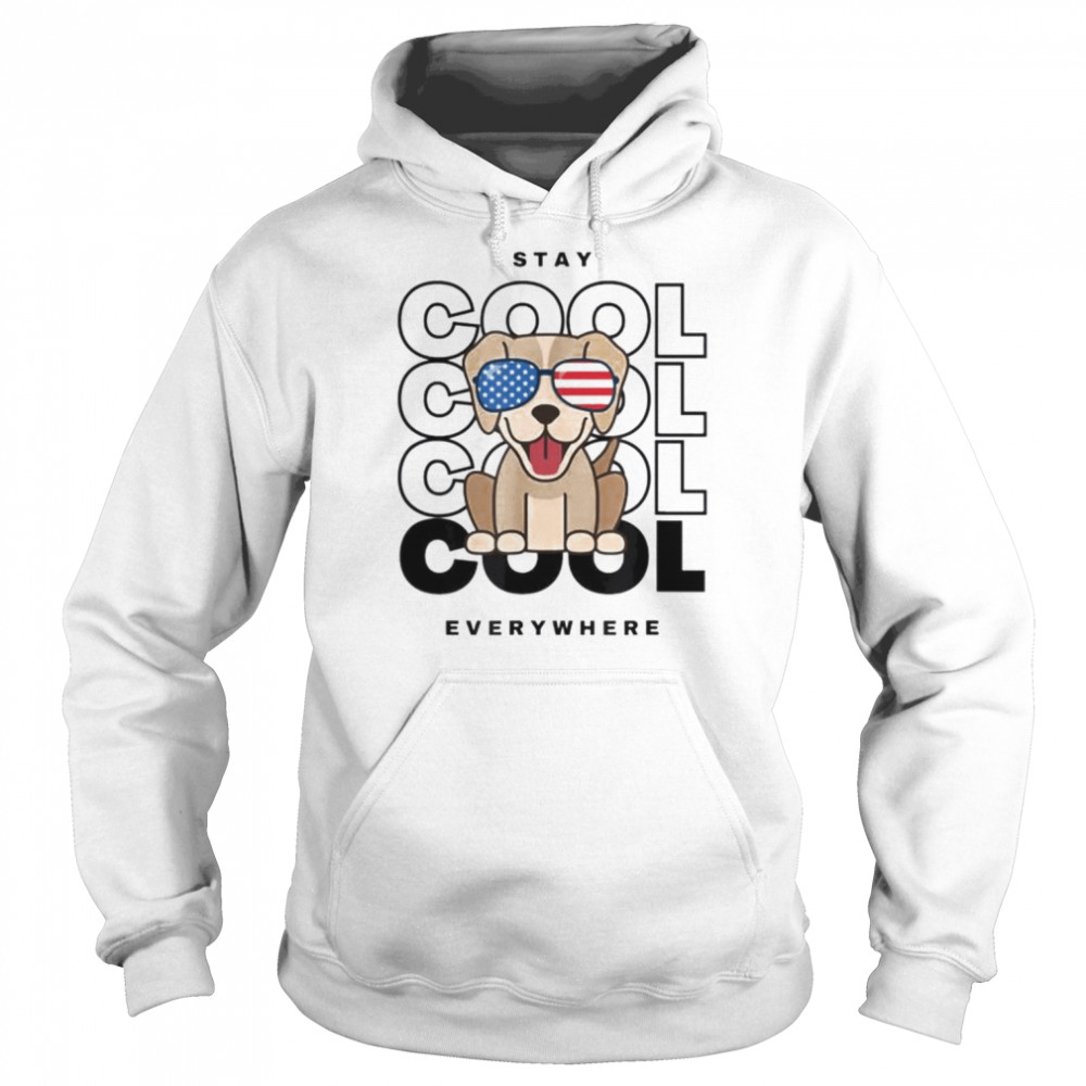 Stay cool everywhere  Unisex Hoodie