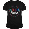 Steam Teacher Science Arts Steam Shirt Classic Men's T-shirt