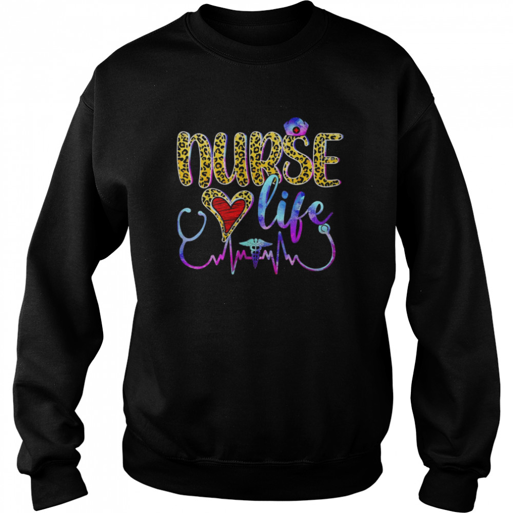 Stethoscope Leopard Nurses Week Tie Dye Nurse Life Shirt Unisex Sweatshirt