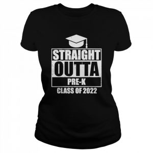 Straight Outta Pre-K Class Of 2022 Last Day Prek Graduation T-Shirt Classic Women's T-shirt