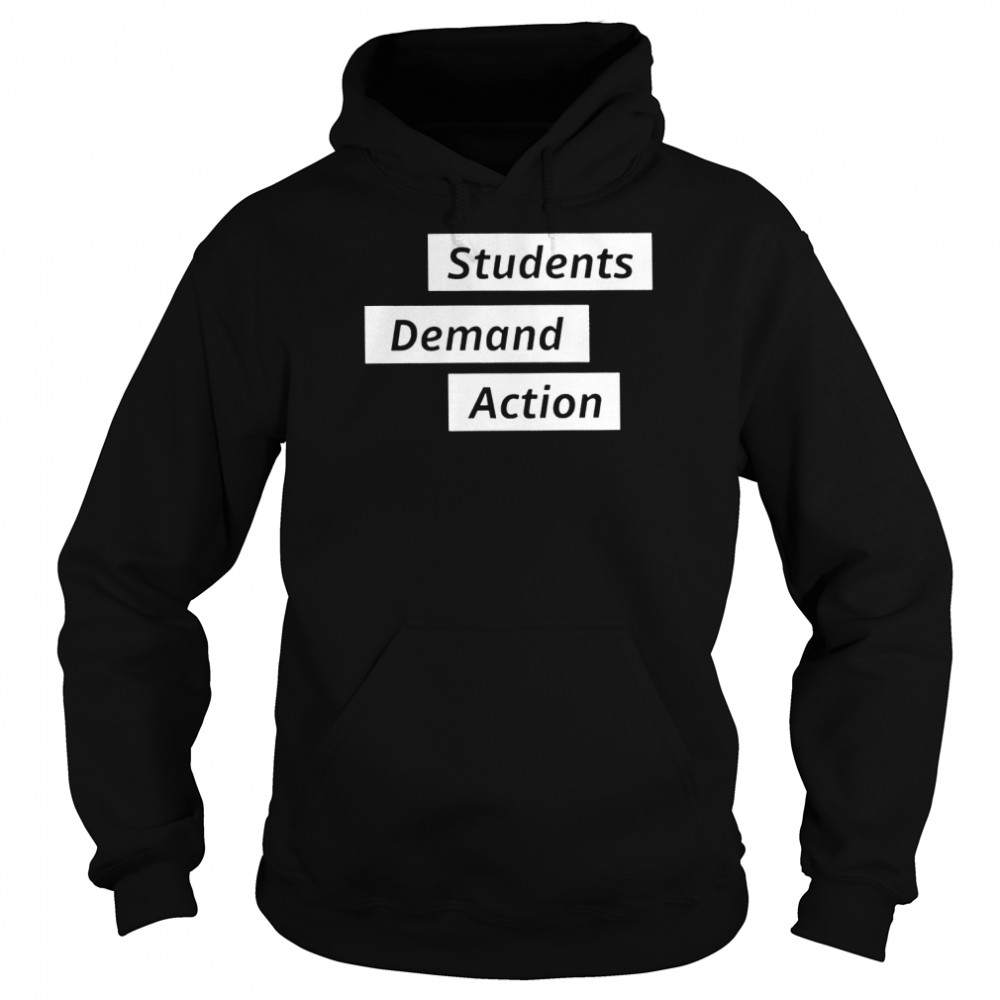 Students Demand Action 2022 T- Unisex Hoodie