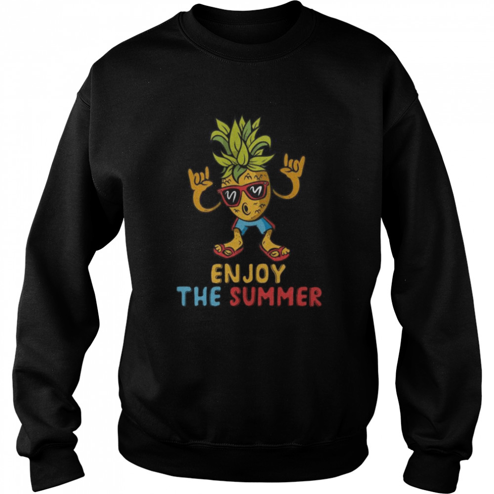 Summer Motif Outfit Fun Summer Beach Pineapple Enjoy The Summer Shirt Unisex Sweatshirt