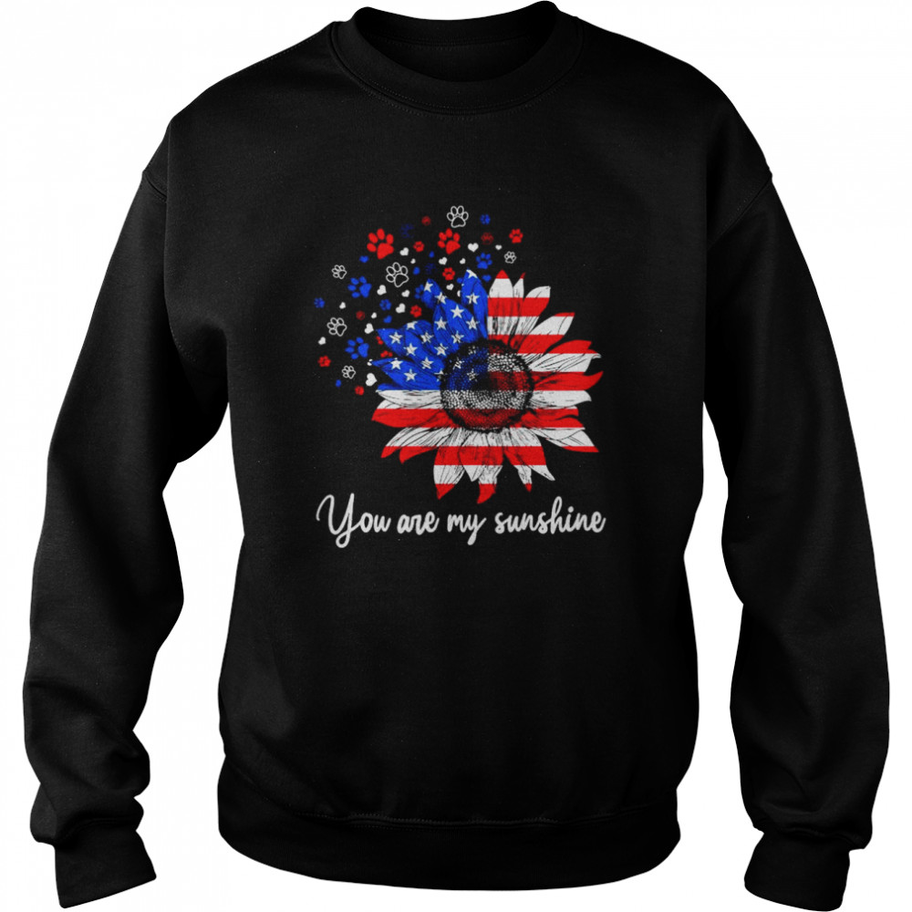 Sunflower American flag you are my sunshine  Unisex Sweatshirt