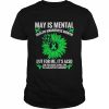 Sunflower mental health for may  Classic Men's T-shirt