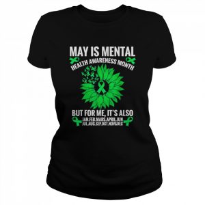 Sunflower mental health for may  Classic Women's T-shirt