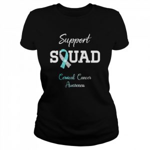 Support squad cervical cancer awareness month ribbon  Classic Women's T-shirt