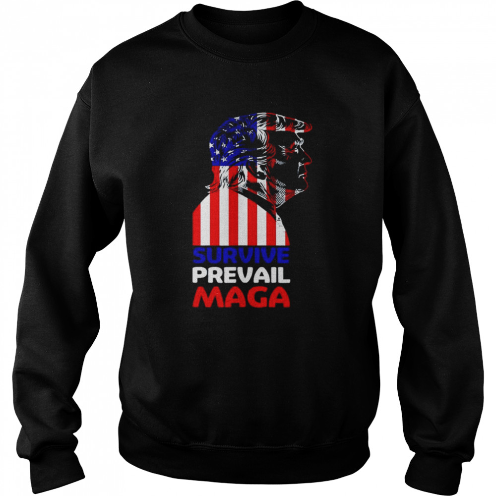 Survive Prevail Maga Trump T-Shirt Unisex Sweatshirt