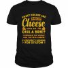 Süße Träume sind aus Käse Lustiger Misheard Lyrics Shirt Classic Men's T-shirt