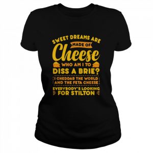 Süße Träume sind aus Käse Lustiger Misheard Lyrics Shirt Classic Women's T-shirt