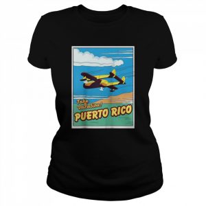 Take a Vacation Puerto ShirtRico Shirt Classic Women's T-shirt