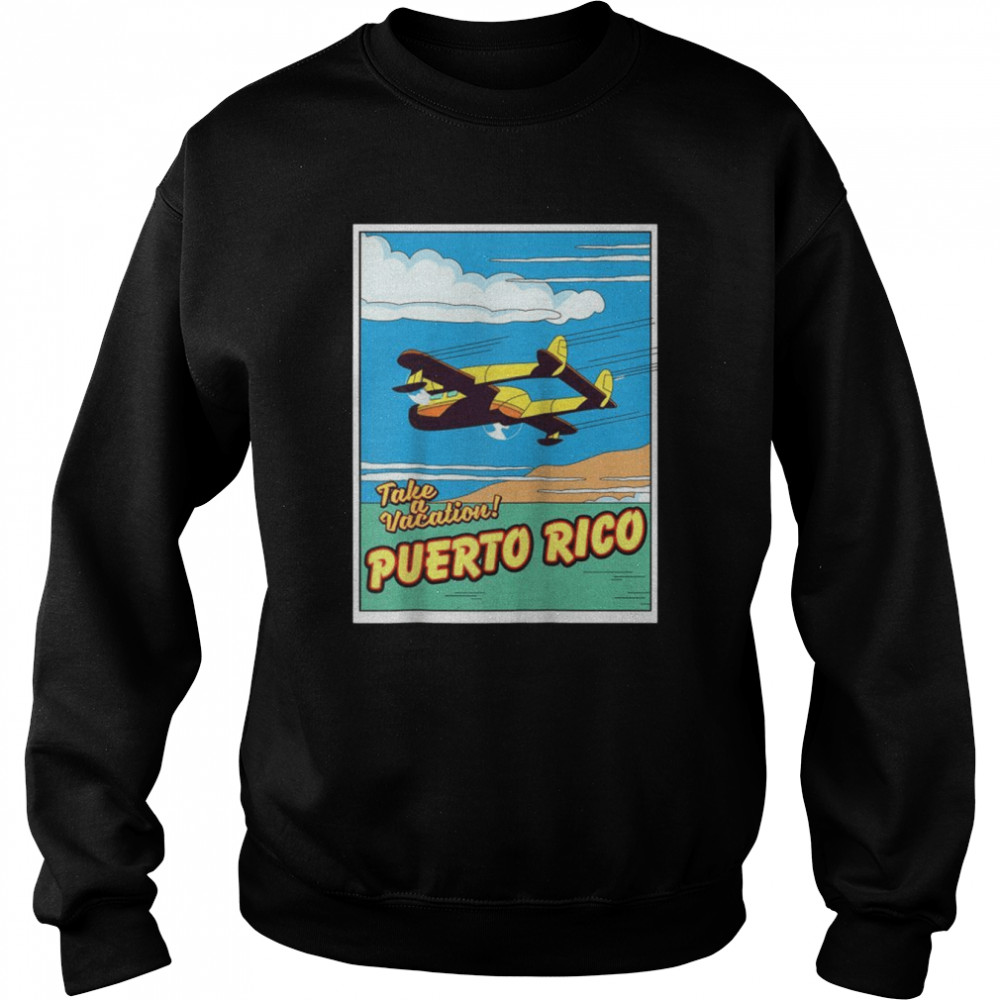 Take a Vacation Puerto ShirtRico Shirt Unisex Sweatshirt