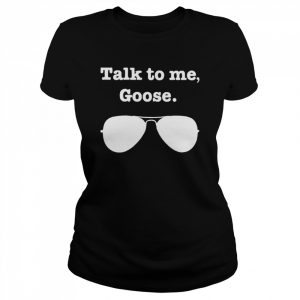 Talk To Me Goose 2022 T- Classic Women's T-shirt