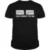 Talk derby to me demolition derby  Classic Men's T-shirt