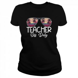 Teacher Relax Spring Beach Off Duty Summer Beach Shirt Classic Women's T-shirt