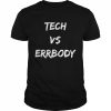 Tech vs errbody  Classic Men's T-shirt