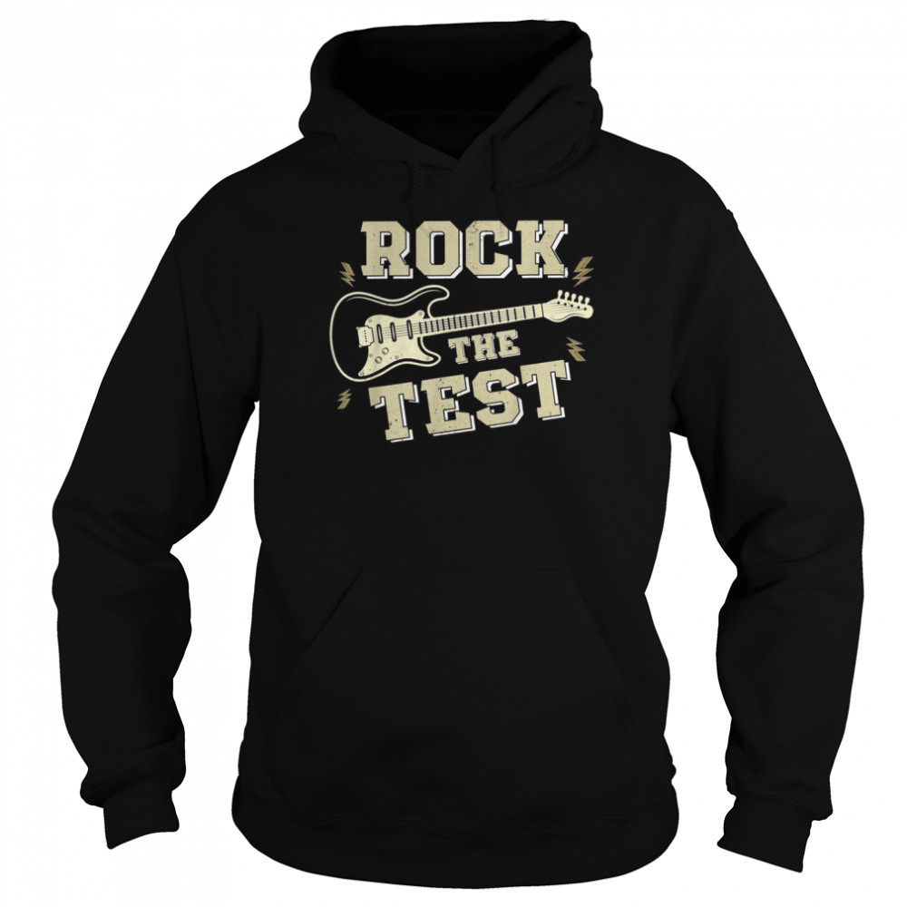 Test Day Teacher Rock the Test Guitar Teacher Testing Day Shirt Unisex Hoodie