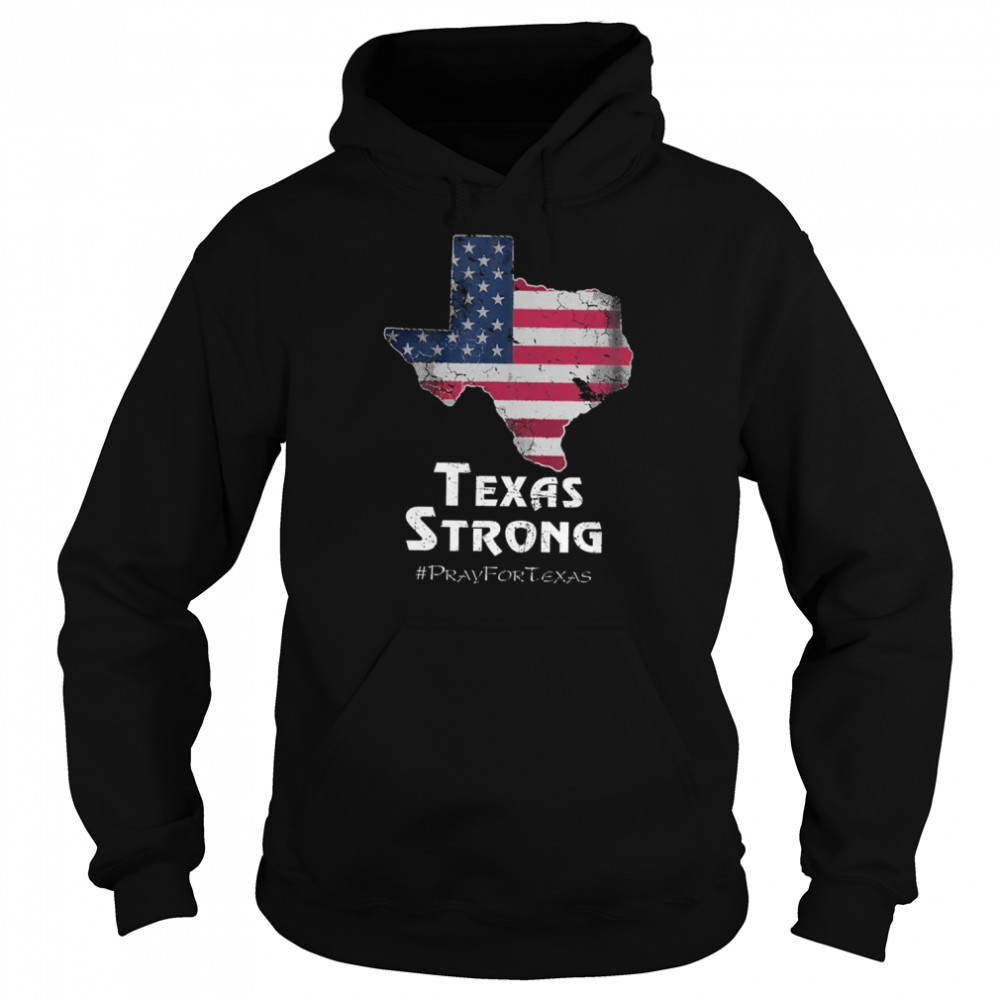 Texans Deserve Better, Pray For Texas, Pray For Uvalde Tee Shirt Unisex Hoodie