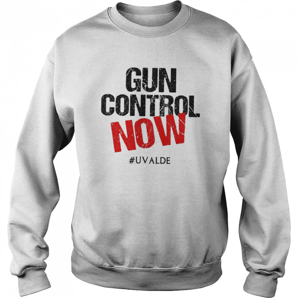 Texas Gun Control Now, Pray For Uvalde Classic Shirt Unisex Sweatshirt