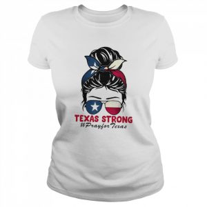 Texas Strong Pray For Texas , Gun Control Now,Protect Kids Not Gun Tee Shirt Classic Women's T-shirt