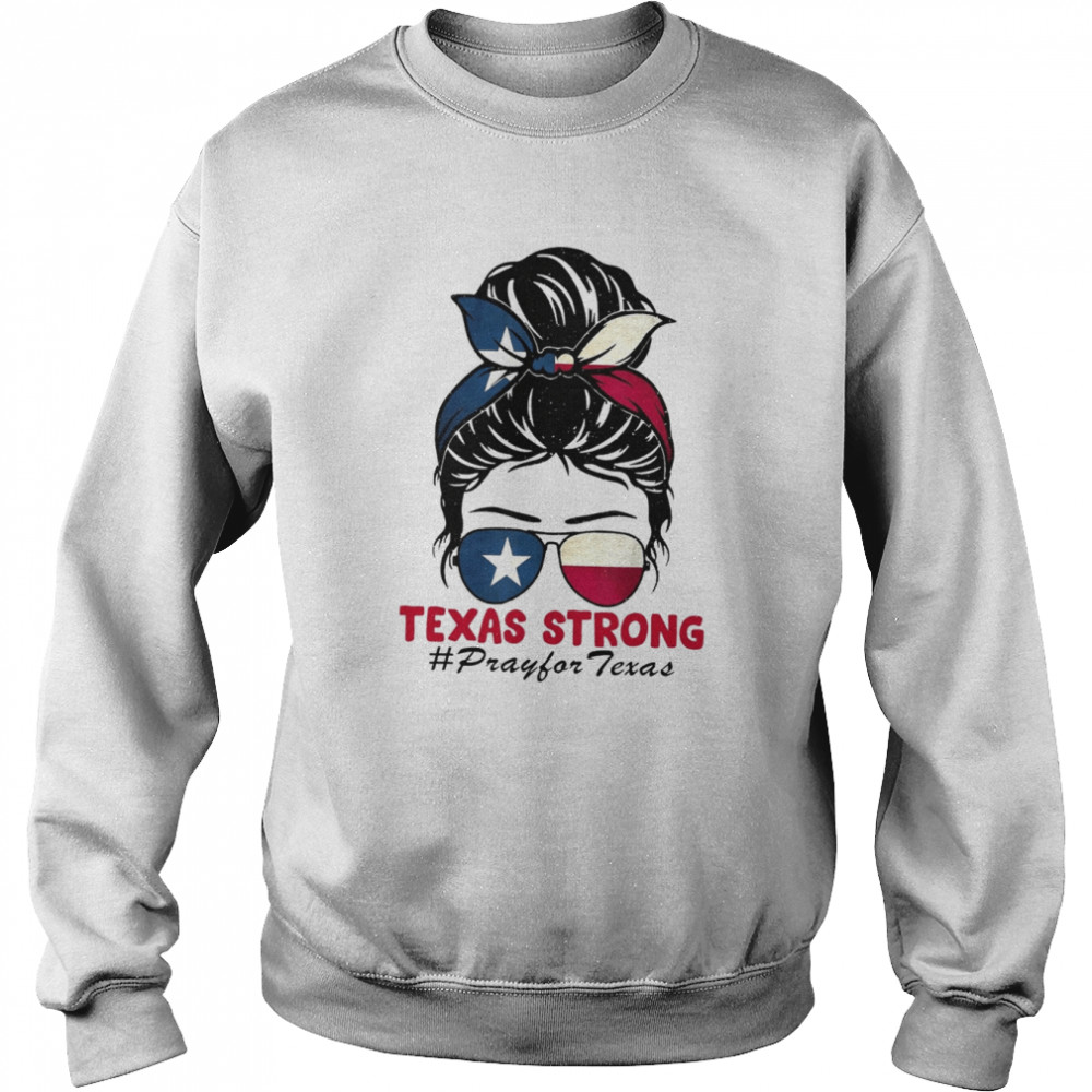 Texas Strong Pray For Texas , Gun Control Now,Protect Kids Not Gun Tee Shirt Unisex Sweatshirt