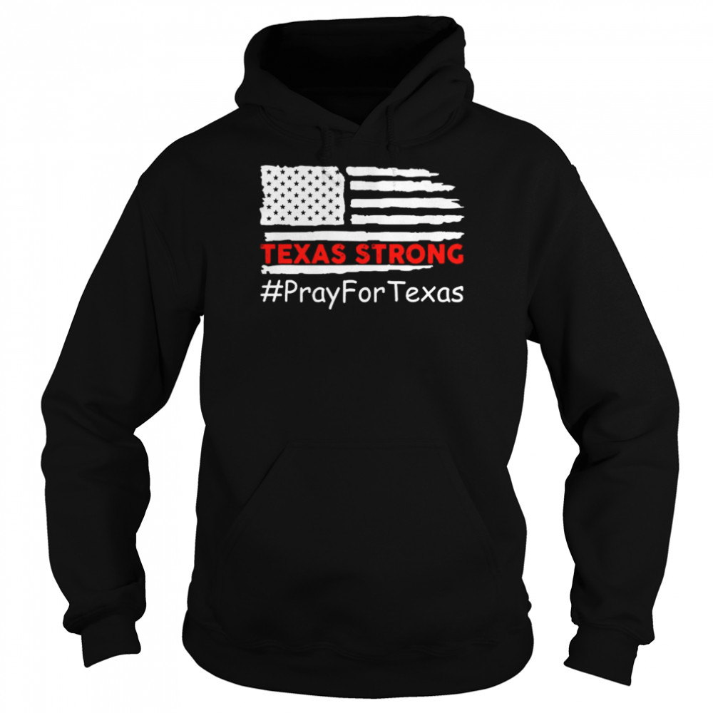 Texas Strong Pray For Uvalde Protect Our Children American Flag Shirt Unisex Hoodie