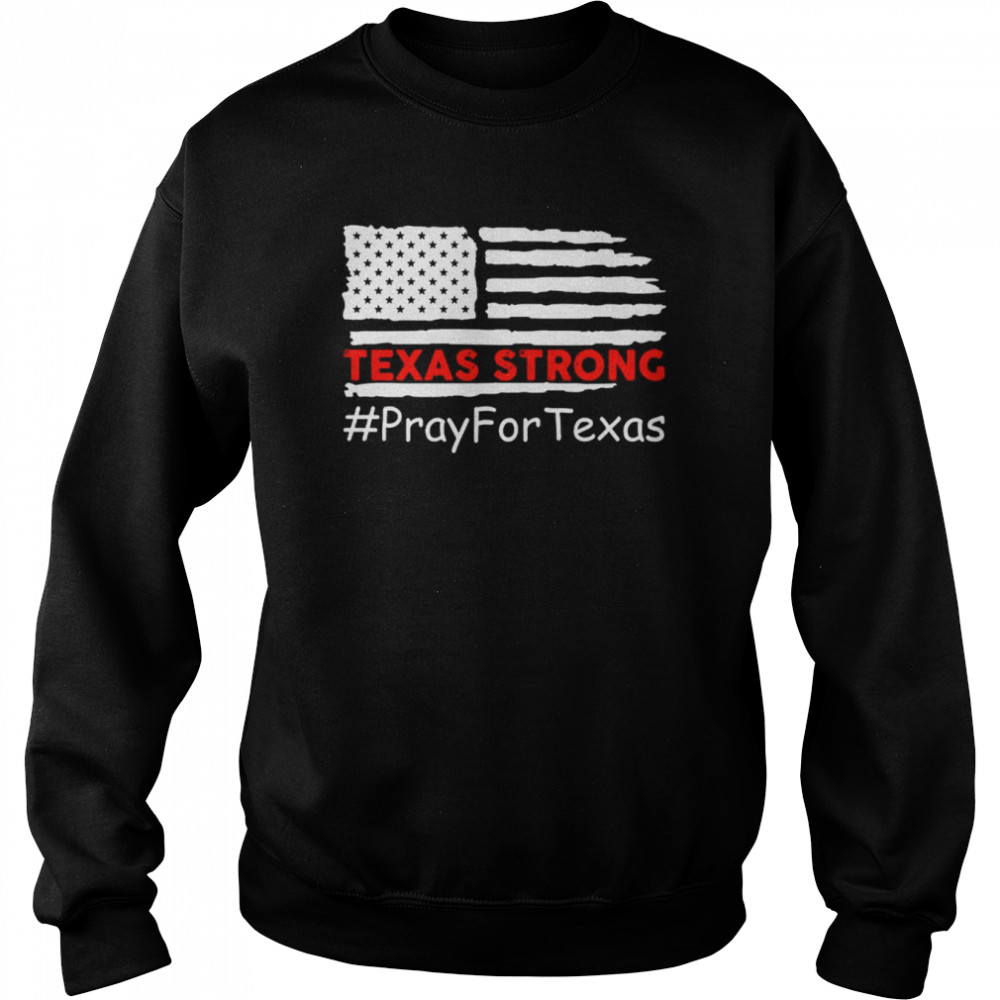 Texas Strong Pray For Uvalde Protect Our Children American Flag Shirt Unisex Sweatshirt