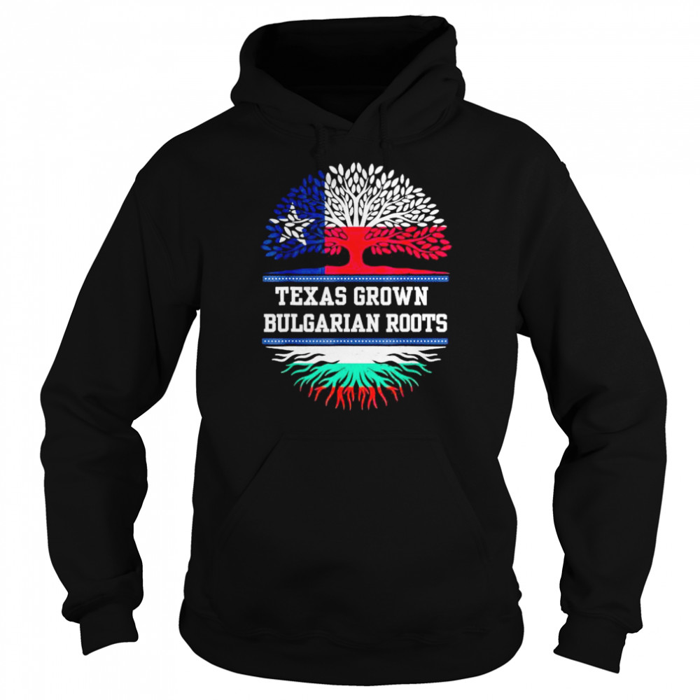 Texas grown with bulgarian roots bulgaria  Unisex Hoodie