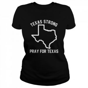 Texas strong pray for Texas protect kids not guns  Classic Women's T-shirt