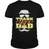 Thank you dad for fathers day  Classic Men's T-shirt