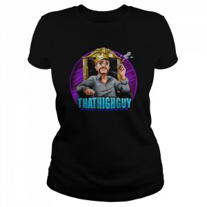 ThatHighGuy Tee T-Shirt Classic Women's T-shirt