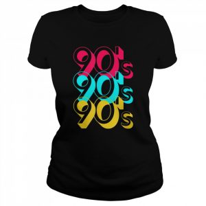 The 90s In Large Letters Themed Music Party 90’s Shirt Classic Women's T-shirt